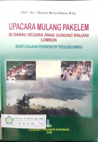 Image of Upacara mulang pakelem di danau Segara Anak gunung rinjani Lombok : suatu kajian perspektif teologi Hndu